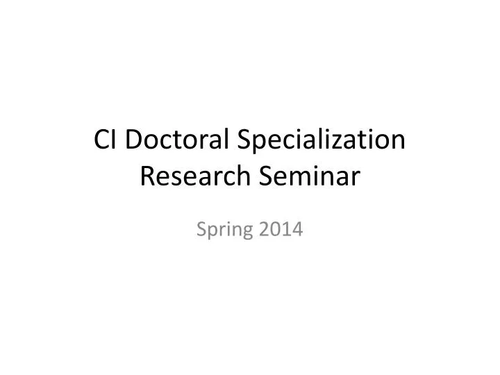 ci doctoral specialization research seminar