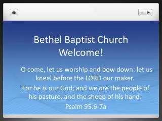 Bethel Baptist Church Welcome !