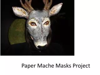 Paper Mache Masks Project