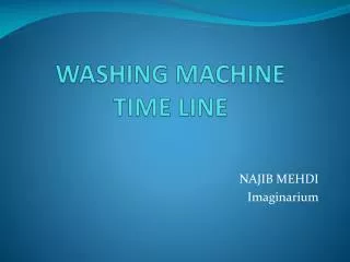 WASHING MACHINE TIME LINE