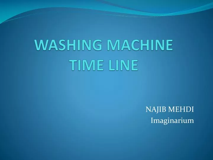 washing machine time line