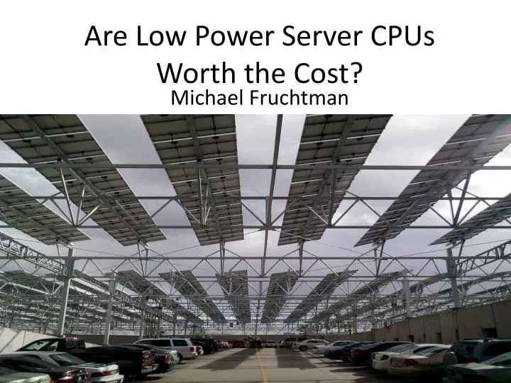 are low power server cpus worth the cost