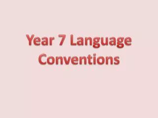 year 7 language conventions