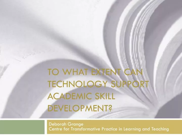 to what extent can technology support academic skill development