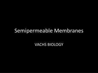 Semipermeable Membranes