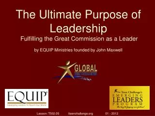 The Ultimate Purpose of Leadership Fulfilling the Great Commission as a Leader
