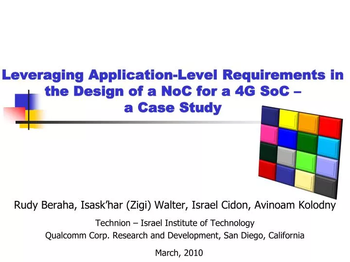 leveraging application level requirements in the design of a noc for a 4g soc a case study