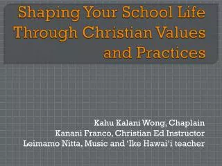 Shaping Your School Life Through Christian Values and Practices