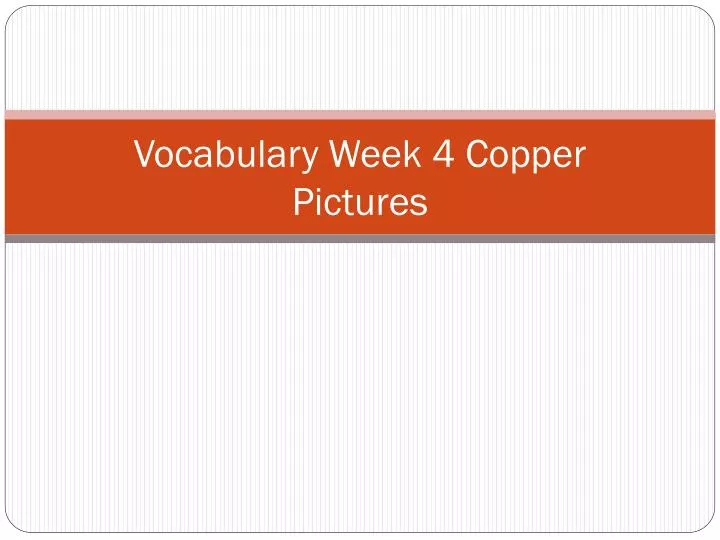 vocabulary week 4 copper pictures