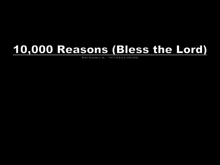 10 000 reasons bless the lord pete sanchez jr 1977 c c l i 165092