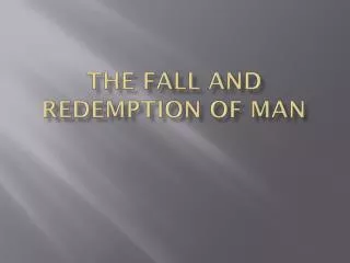 The Fall and Redemption of Man