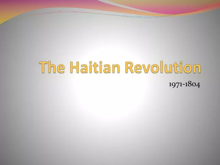 the haitian revolution