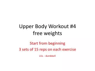Upper Body Workout #4 free weights