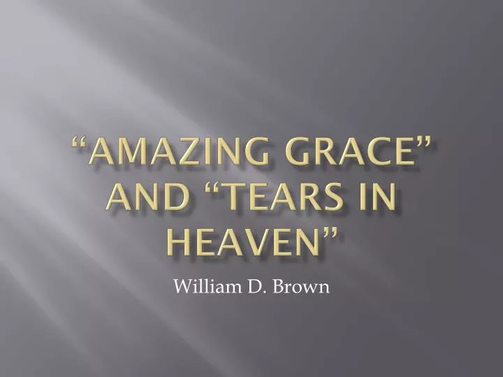 amazing grace and tears in heaven