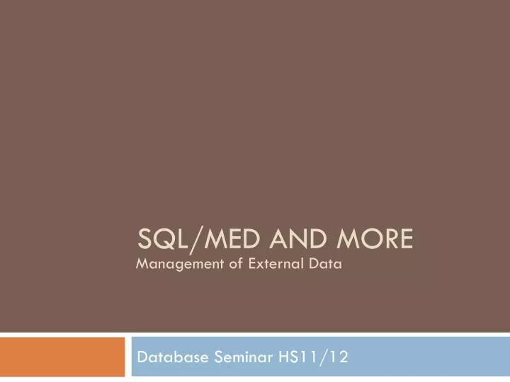 sql med and more