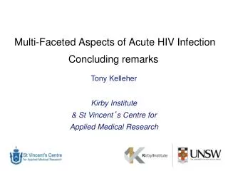 Multi-Faceted Aspects of Acute HIV Infection Concluding remarks