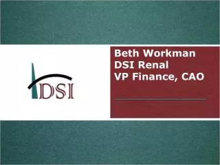 Beth Workman DSI Renal VP Finance, CAO