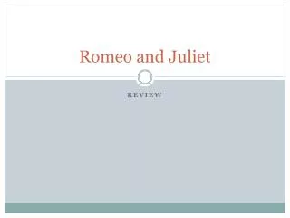 Romeo and Juliet