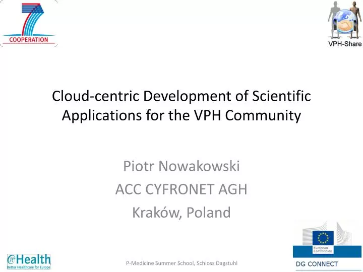 cloud centric development of scientific applications for the vph community