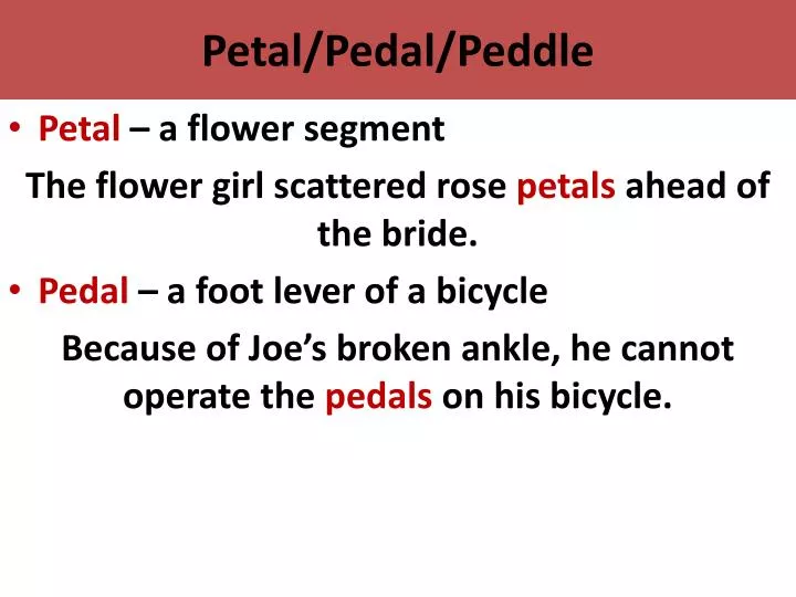 petal pedal peddle