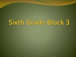 Sixth Grade Block 3