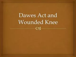 Dawes Act and Wounded Knee