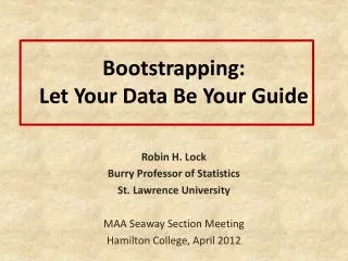 Bootstrapping: Let Your Data Be Your Guide
