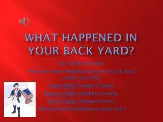 What happened in your back yard?