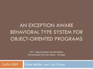 An Exception Aware Behavioral Type System for Object-Oriented Programs