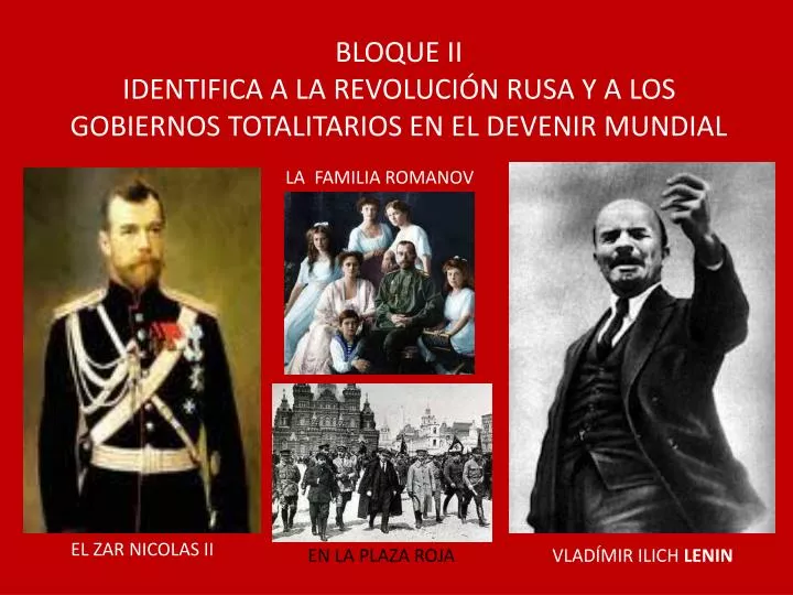 bloque ii identifica a la revoluci n rusa y a los gobiernos totalitarios en el devenir mundial