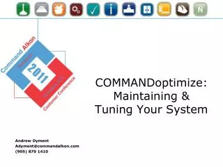 COMMANDoptimize : Maintaining &amp; Tuning Your System