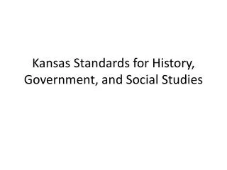 Kansas Standards for History, Government, and Social Studies