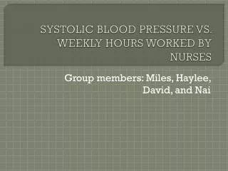 SYSTOLIC BLOOD PRESSURE VS. WEEKLY HOURS WORKED BY NURSES