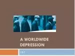 A Worldwide Depression - slide 1
