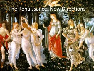 The Renaissance: New Directions