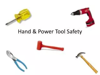 Hand &amp; Power Tool Safety