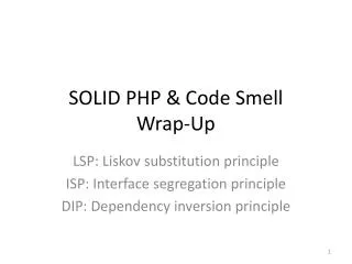 SOLID PHP &amp; Code Smell Wrap-Up