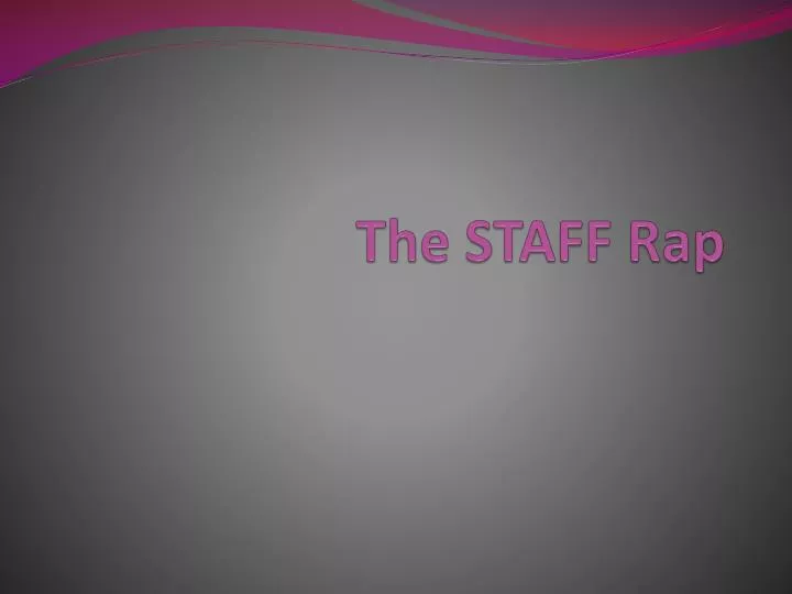 the staff rap