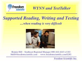 Supported Reading, Writing and Testing ... when reading is very difficult
