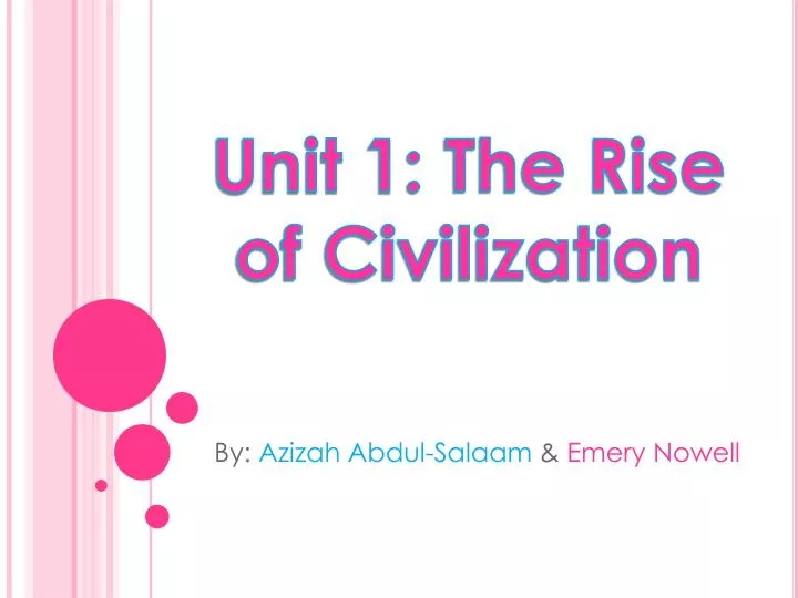 unit 1 the rise of civilization
