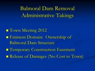 Balmoral Dam Removal Administrative Takings