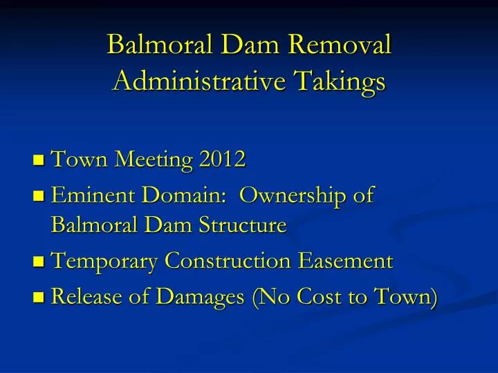 balmoral dam removal administrative takings
