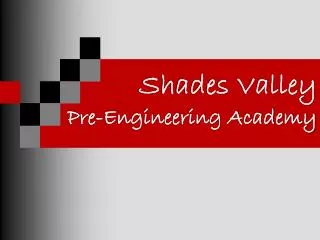 Shades Valley Pre-Engineering Academy