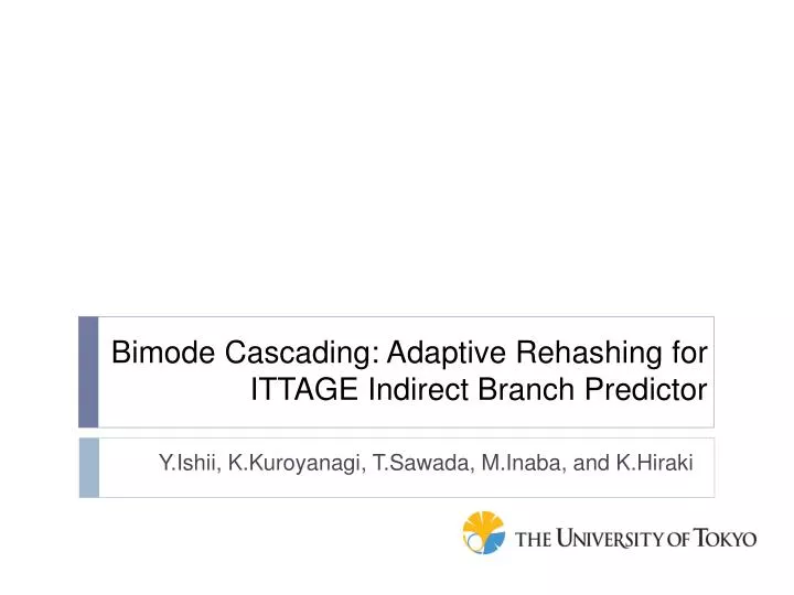 bimode cascading adaptive rehashing for ittage indirect branch predictor