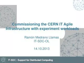 Commissioning the CERN IT Agile Infrastructure with experiment workloads