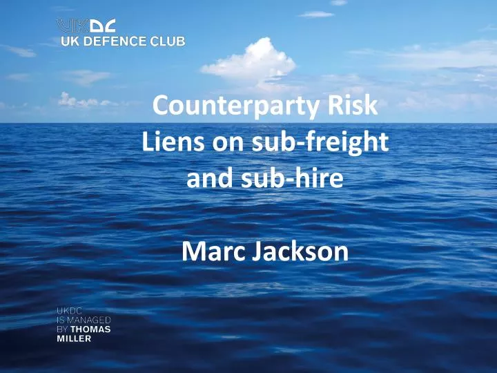 counterparty risk liens on sub freight and sub hire marc jackson