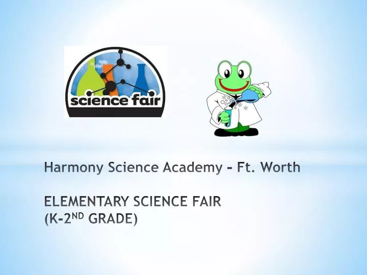 harmony s cience a cademy ft worth elementary science fair k 2 nd grade