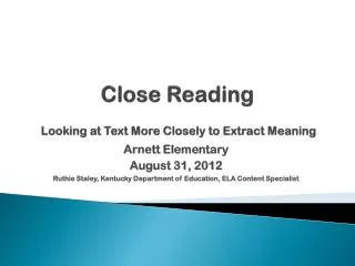 Close Reading Looking at Text More Closely to Extract Meaning