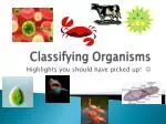 Classifying Organisms - slide 1