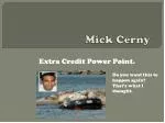 Mick Cerny - slide 1